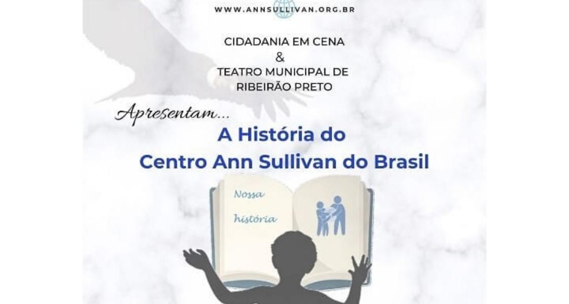 História do Centro Ann Sullivan do Brasil é contada no Teatro Municipal 